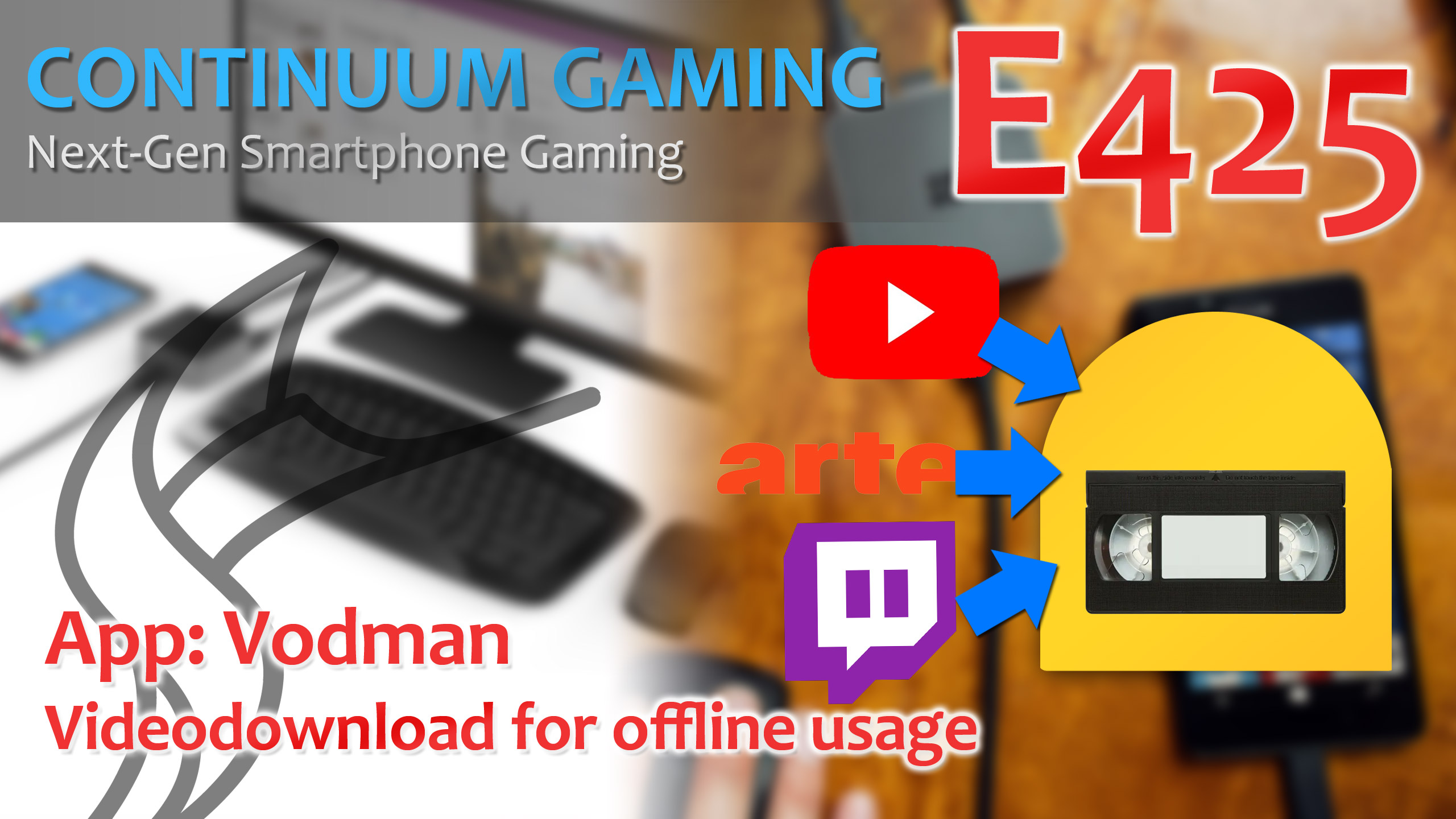 Continuum Gaming E425: Vodman – Videodownload of offline usage